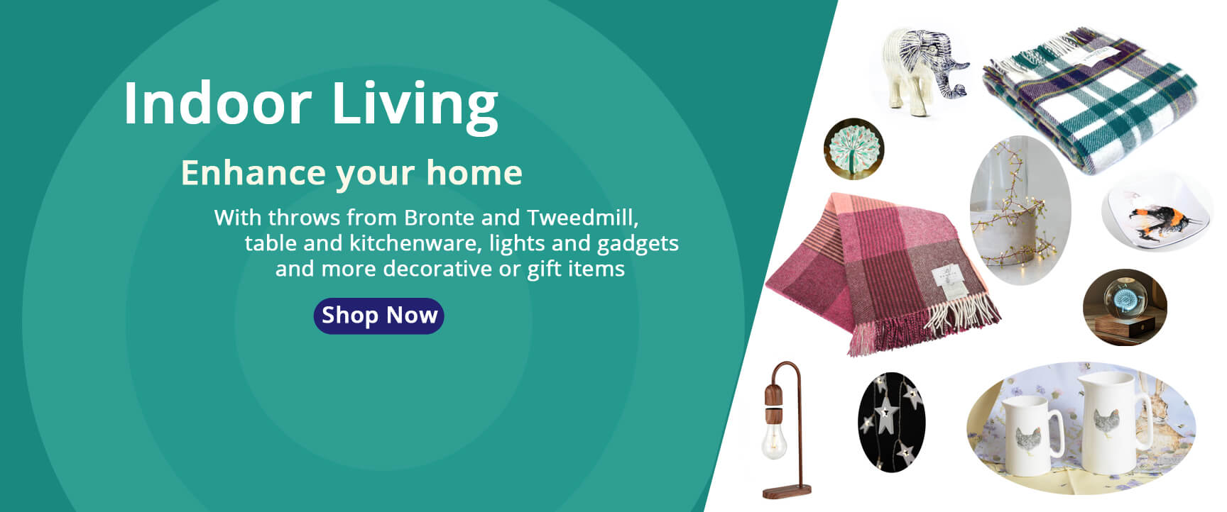 Throws from Bronte and Tweedmill tableware kitchenware lights and gadgets to enhance your home